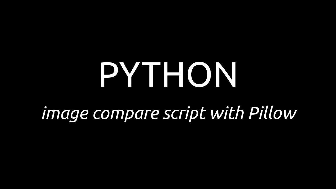 Cравнениe изоражений с Python + Pillow смотреть онлайн