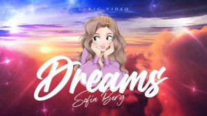 София Берг - Dreams (Lyric Video, 2020) 6+