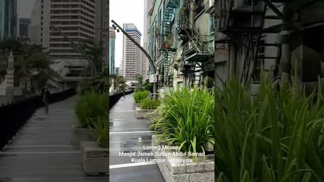 Lorong Menuju Masjid Jamek Sultan Abdul Samad - Kuala Lumpur Malaysia