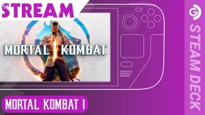 MORTAL KOMBAT 1. Стрим на Steam deck