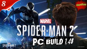 Marvel Spider Man 2 PC | Build 1.48 | Русская Озвучка | часть 8 | #Spiderman2pc #marvelSpiderman2pc