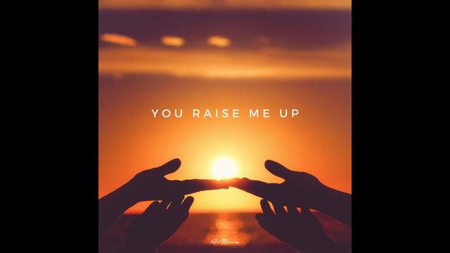 You Raise Me Up By John Woon смотреть онлайн