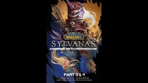 World of Warcraft - Sylvanas - Part 3 and 4 - [2of2] #audiobook #audionovel #audionovelas