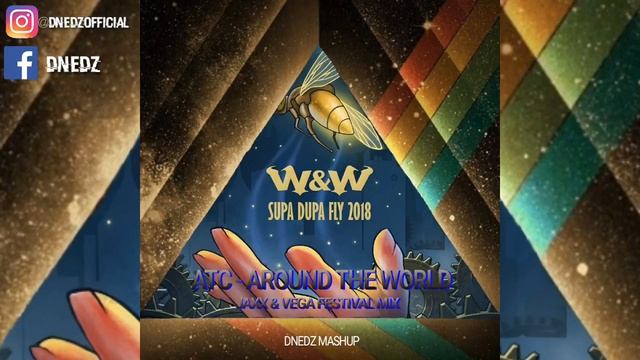 W&W vs. ATC, Jaxx & Vega - Supa Dupa Fly vs. Around The World (DNEDZ Mashup) смотреть онлайн
