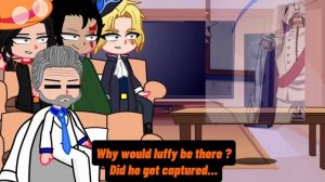 (Gacha reacts)One Piece Luffy’s Family reacts to Monkey D. Luffy |1/?|