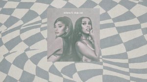 Ariana Grande, Doja Cat - motive (speed up)