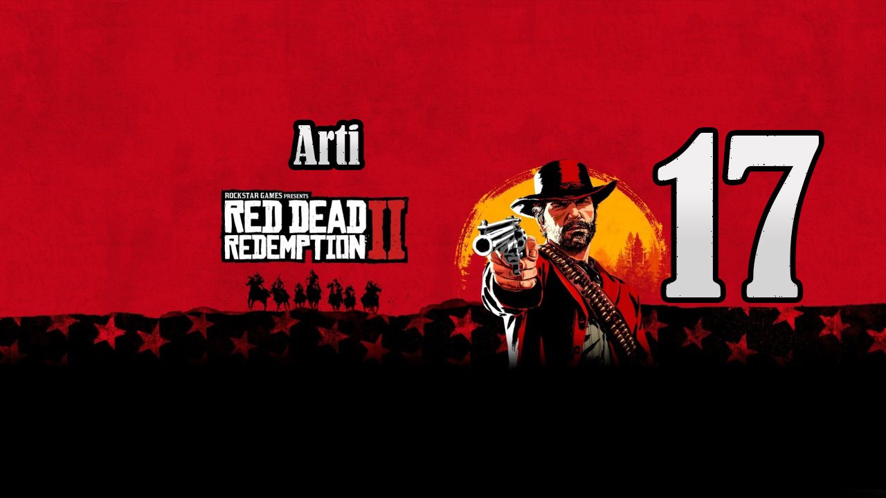 Red Dead Redemption 2 (Чать 17) | Они самые?