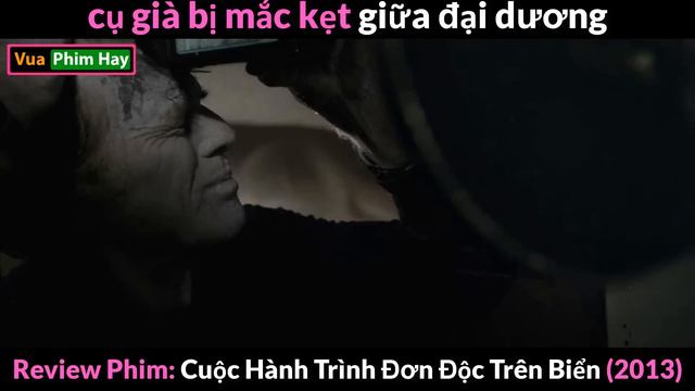 Kẹt lại một Mình Giữa Đại dương và Cái Kết - Review hành trình đơn độc trên biển смотреть онлайн