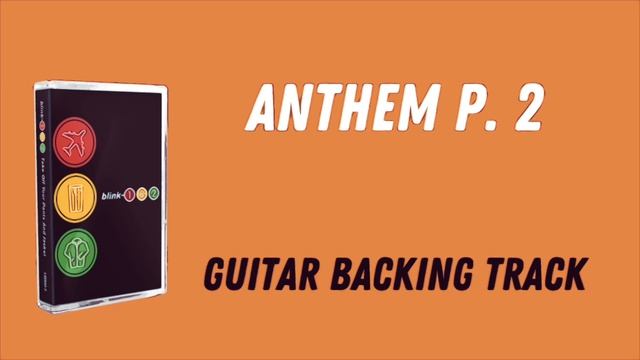 blink-182 - Anthem Part Two (Guitar Backing Track) #blink182 #travisbarker #markhoppus #tomdelonge смотреть онлайн