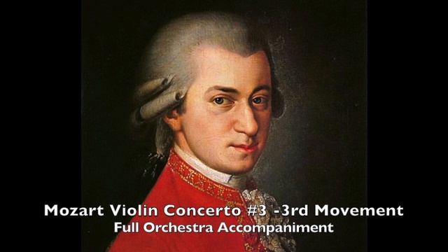 Mozart Violin Concerto No. 3 - 3rd Mov. Full Orchestra Accompaniment K. 216 смотреть онлайн