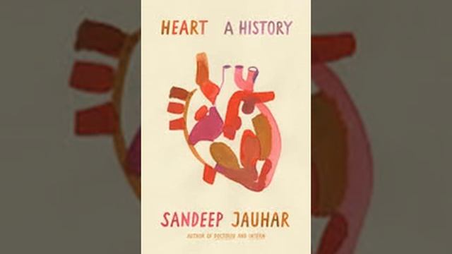 Heart A History by Sandeep Jauhar Book Summary - Review (AudioBook) смотреть онлайн