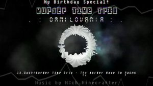 【Undertale】Murder Time Trio - Omnilovania Preview 1 [My Birthday Special]