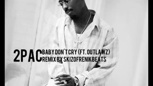 2Pac - Baby Don't Cry (Remix) ft Outlawz (SkizoFrenikBeatz)