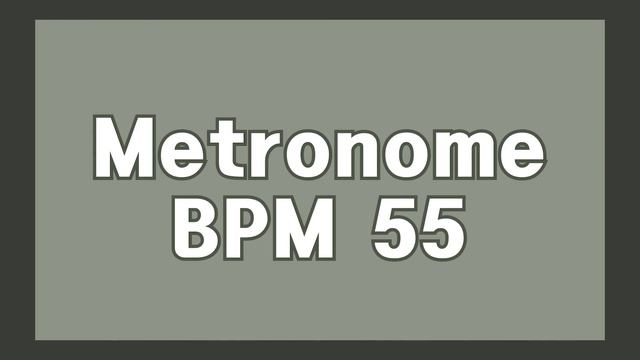 [LARGO/LENTO] METRONOME 55 BPM 1 hour смотреть онлайн