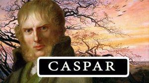 CASPAR DAVID FRIEDRICH (КАСПАР ДАВИД ФРИДРИХ)