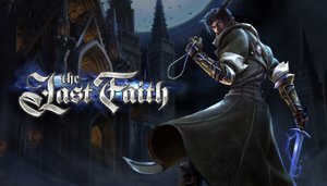 The Last Faith - трейлер (Игра 2023)
