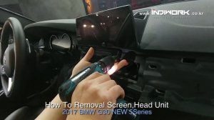 How to removal 2017 BMW G30(NEW5 Series) Screen,Head Unit by 인디웍 indiwork