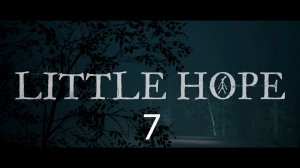 The Dark Pictures Anthology: Little Hope #7