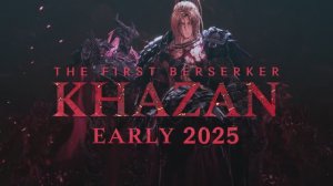 The First Berserker Khazan | Официальный трейлер gamescom 2024
