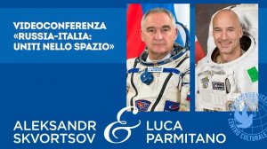 Videoconferenza «Russia-Italia: uniti nello spazio»