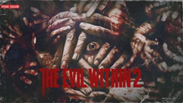 EVIL WITHIN 2 (part 3)