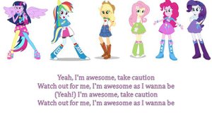 My Little Pony - Equestria Girls Awesome As I Wanna Be Lyrics
