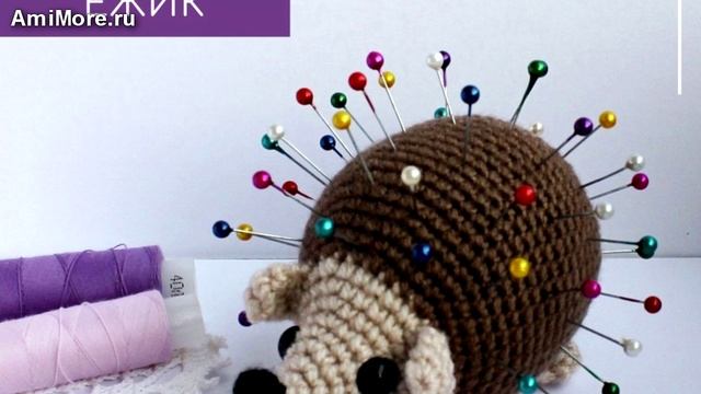 Амигуруми: схема Игольница Ёжик | Игрушки вязаные крючком смотреть онлайн