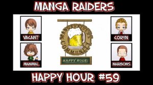 Manga Raiders Happy Hour Podcast #59: Dolphin Hips and Butts of Iron