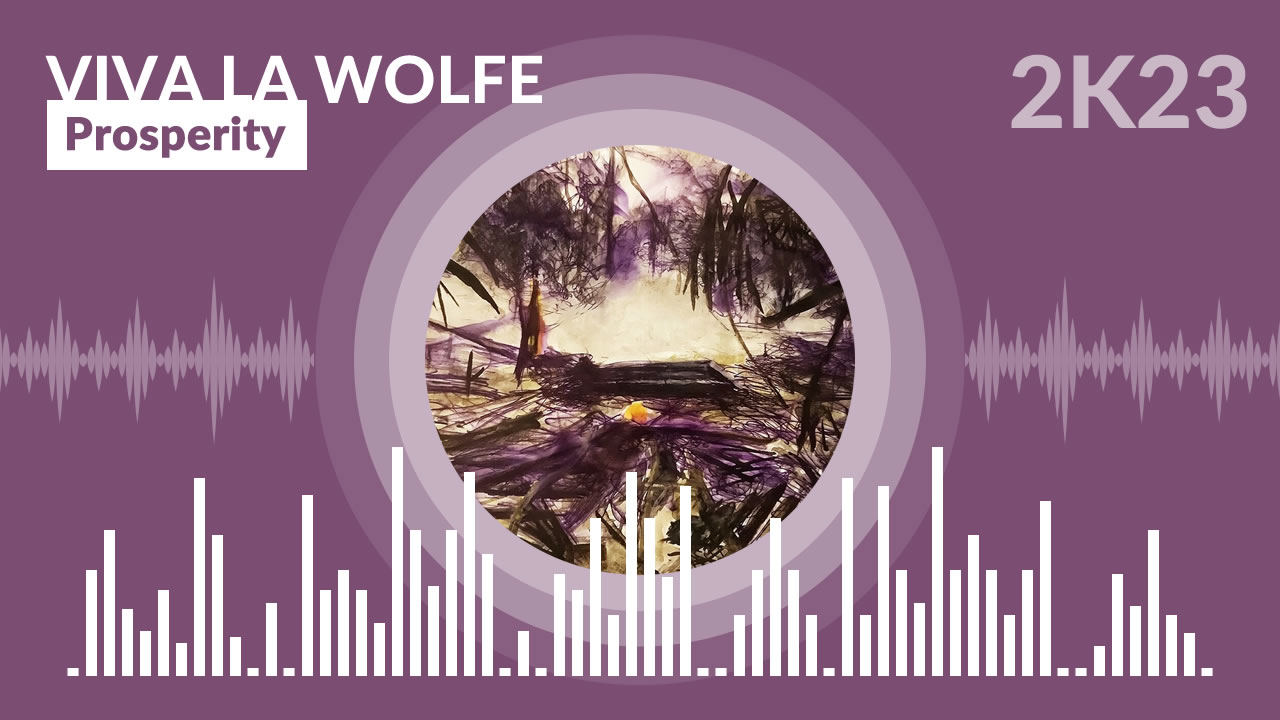 Viva La Wolfe - Prosperity