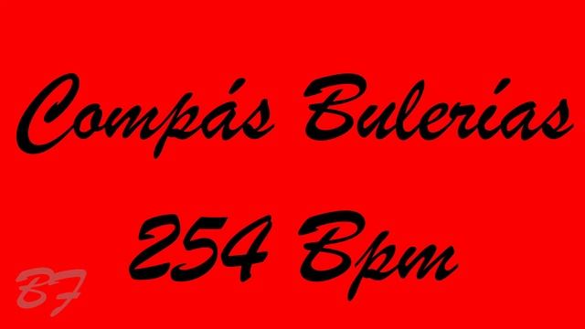 Compás Bulerías 254 Bpm - Bases Flamencas смотреть онлайн