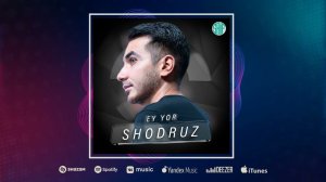 Shodruz - Ey yor | Шодруз - Ей ёр (Official Music)