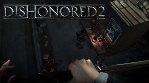 КАК НИНДЗЯ► DISHONORED #5► ПРОХОЖДЕНИЕ