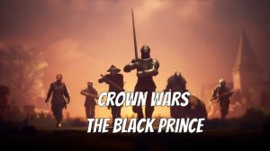 Crown Wars The Black Prince - Release date 2024 SwitchMay 23, 2024 PC, Xbox , PlayStation