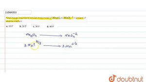 Total charge required to convert three moles of Mn_(2)O_(4) to MnO_(4)^(c-) in present of alkali...