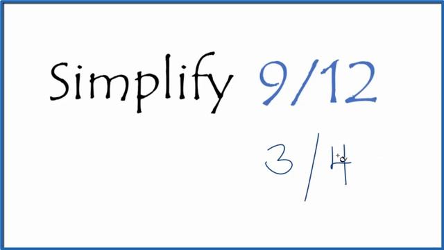 How to Simplify the Fraction 9/12 смотреть онлайн