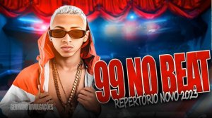 99 NO BEAT EP MARÇO 2023 EP DE PAREDÃO 2023