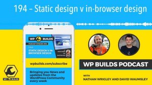 194 – Static design v in-browser design