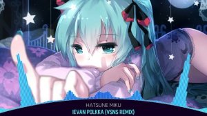 Nightcore - Ievan Polkka (VSNS Remix)