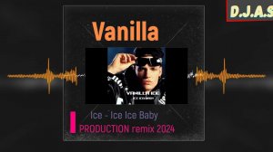 【D】.【J】.【A】.【S】& Vanilla Ice  - Ice Ice Baby 2024