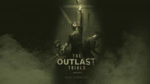 The Outlast Trials СТРИМ Прохождение всех Миссий (Trio) Ужасы и Насилие! Загадки