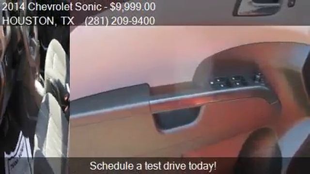2014 Chevrolet Sonic LT Auto 4dr Sedan for sale in HOUSTON, смотреть онлайн