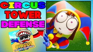 🎪The Amazing Digital Circus в Roblox | Circus Tower Defense