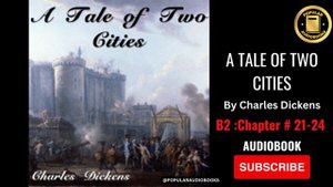 BOOK 2 : CHAPTER 21-24 |A Tale of Two Cities By Charles Dickens AUDIOBOOK| AudioBook In English