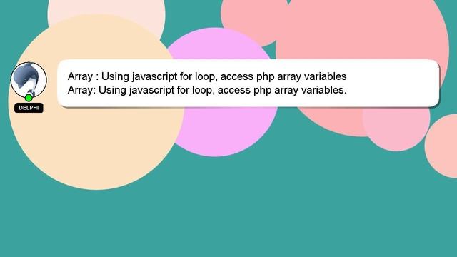 Array : Using javascript for loop, access php array variables