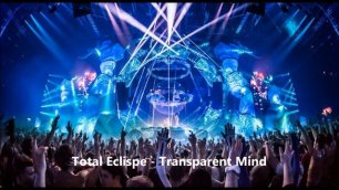 Total Eclispe - Transparent Mind.mp4