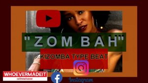 ZOMBAH ZOUK X KIZOMBA TYPE BEAT BY WHOEVERMADEIT ZOMBA