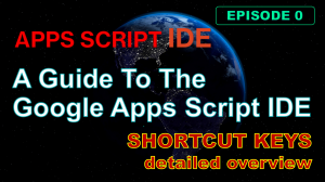 GAS IDE. ShortCut Keys - подробный обзор горячих клавиш и других полезных команд