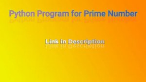 Python Program To Check Prime Number | Computer Science XI & XII | Link in Description