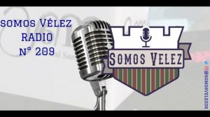 SOMOS VÉLEZ RADIO #209