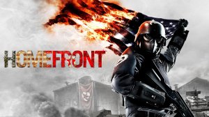 Homefront. Прохождение на Русском ► 1